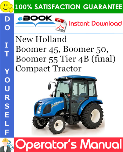Thumbnail ☆☆ Best ☆☆ New Holland Boomer 45, Boomer 50, Boomer 55 Tier 4B (final) Compact Tractor Operators Manual