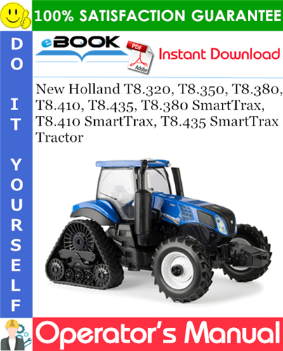 Thumbnail ☆☆ Best ☆☆ New Holland T8.320, T8.350, T8.380, T8.410, T8.435, T8.380 SmartTrax, T8.410 SmartTrax, T8.435 SmartTrax Tractor Operators Manual (PIN ZHRE04001 and above)