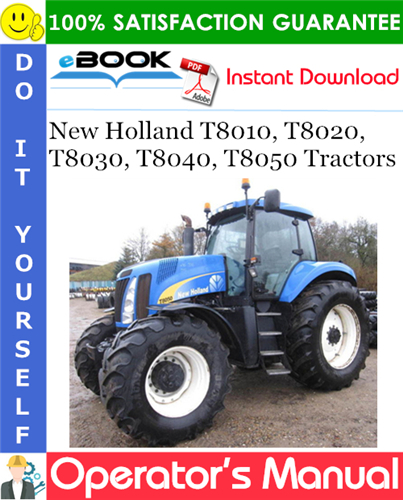 Thumbnail ☆☆ Best ☆☆ New Holland T8010, T8020, T8030, T8040, T8050 Tractors Operators Manual (After S/N Z8RW06001) Thumbnail ☆☆ Best ☆☆ New Holland T8010, T8020, T8030, T8040, T8050 Tractors Operators Manual (After S/N Z8RW06001)