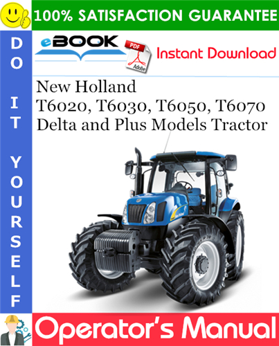 Thumbnail ☆☆ Best ☆☆ New Holland T6020, T6030, T6050, T6070 Delta and Plus Models Tractor Operators Manual
