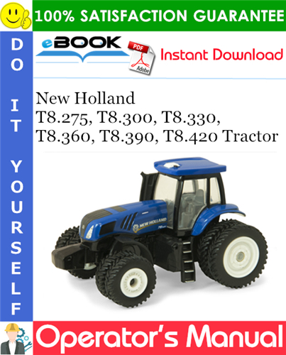Thumbnail ☆☆ Best ☆☆ New Holland T8.275, T8.300, T8.330, T8.360, T8.390, T8.420 Tractor Operators Manual