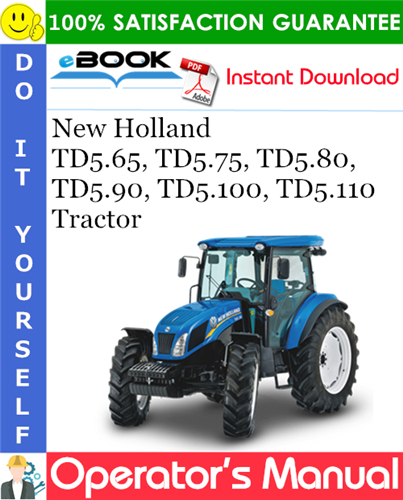 Thumbnail ☆☆ Best ☆☆ New Holland TD5.65, TD5.75, TD5.80, TD5.90, TD5.100, TD5.110 Tractor Operators Manual