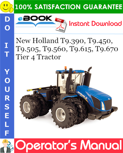 Thumbnail ☆☆ Best ☆☆ New Holland T9.390, T9.450, T9.505, T9.560, T9.615, T9.670 Tier 4 Tractor Operators Manual (From PIN ZCF200001 and above)