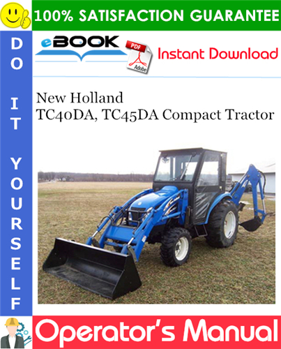 Thumbnail ☆☆ Best ☆☆ New Holland TC40DA, TC45DA Compact Tractor Operators Manual