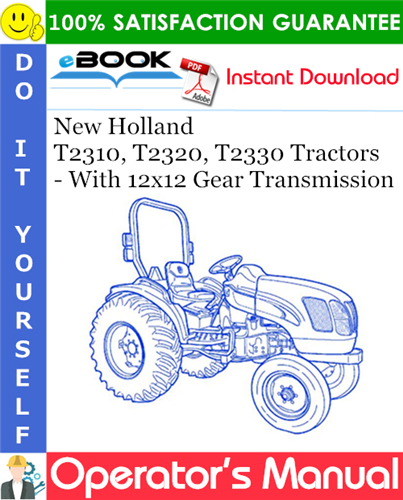 Thumbnail ☆☆ Best ☆☆ New Holland T2310, T2320, T2330 Tractors - With 12x12 Gear Transmission Operators Manual