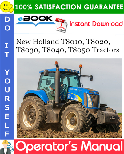 Thumbnail ☆☆ Best ☆☆ New Holland T8010, T8020, T8030, T8040, T8050 Tractors Operators Manual