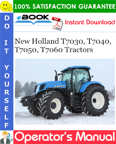 Thumbnail ☆☆ Best ☆☆ New Holland T7030, T7040, T7050, T7060 Tractors Operators Manual