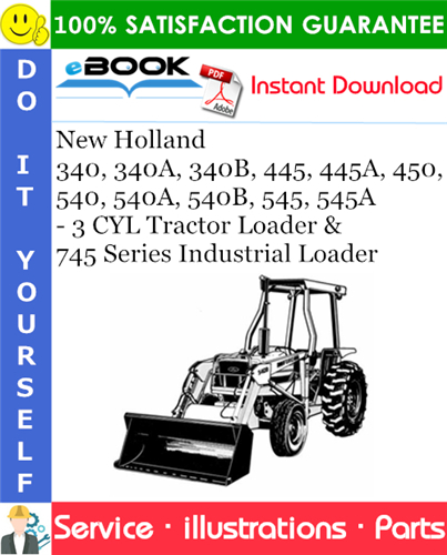 Thumbnail ☆☆ Best ☆☆ New Holland 340, 340A, 340B, 445, 445A, 450, 540, 540A, 540B, 545, 545A - 3 CYL Tractor Loader & 745 Series Industrial Loader Parts Catalog Manual