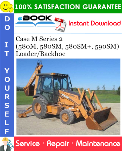 Thumbnail ☆☆ Best ☆☆ Case M Series 2 (580M, 580SM, 580SM+, 590SM) Loader/Backhoe Service Repair Manual