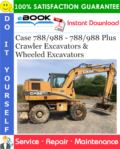 Thumbnail ☆☆ Best ☆☆ Case 788/988 - 788/988 Plus Crawler Excavators, 788/988 - 788/988 Plus Wheeled Excavators Service Repair Manual