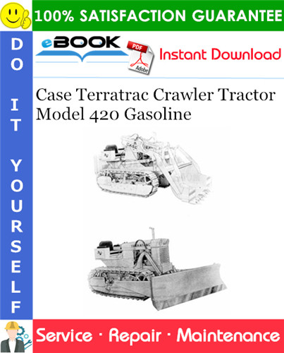 Thumbnail ☆☆ Best ☆☆ Case Terratrac Model 420 Gasoline Crawler Tractor Service Repair Manual