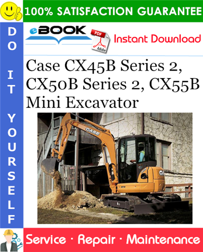 Thumbnail ☆☆ Best ☆☆ Case CX45B Series 2, CX50B Series 2, CX55B Mini Excavator Service Repair Manual