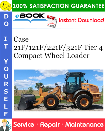 Thumbnail ☆☆ Best ☆☆ Case 21F/121F/221F/321F Tier 4 Compact Wheel Loader Service Repair Manual