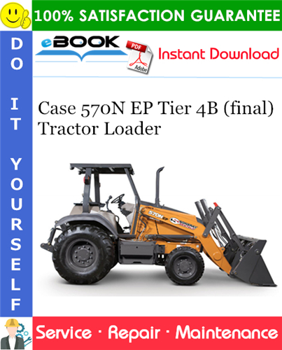 Thumbnail ☆☆ Best ☆☆ Case 570N EP Tier 4B (final) Tractor Loader Service Repair Manual