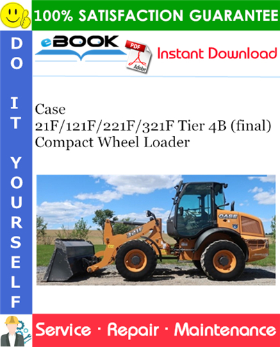 Thumbnail ☆☆ Best ☆☆ Case 21F/121F/221F/321F Tier 4B (final) Compact Wheel Loader Service Repair Manual