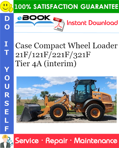 Thumbnail ☆☆ Best ☆☆ Case 21F/121F/221F/321F Tier 4A (interim) Compact Wheel Loader Service Repair Manual