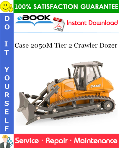Thumbnail ☆☆ Best ☆☆ Case 2050M Tier 2 Crawler Dozer Service Repair Manual (PIN NGC109000 and above)