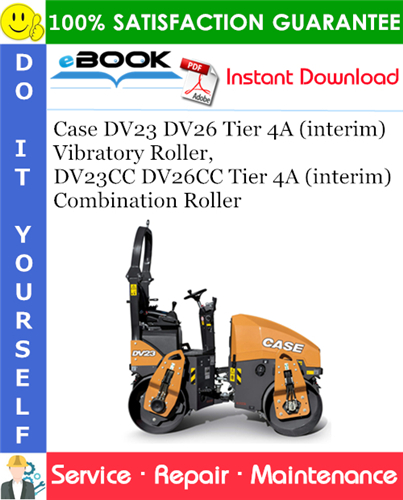 Thumbnail ☆☆ Best ☆☆ Case DV23 DV26 Tier 4A (interim) Vibratory Roller, DV23CC DV26CC Tier 4A (interim) Combination Roller Service Repair Manual