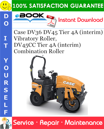 Thumbnail ☆☆ Best ☆☆ Case DV36 DV45 Tier 4A (interim) Vibratory Roller, DV45CC Tier 4A (interim) Combination Roller Service Repair Manual