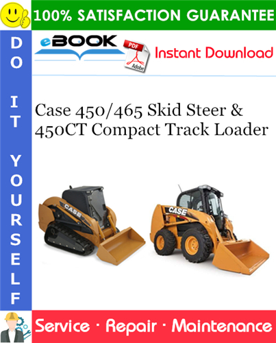 Thumbnail ☆☆ Best ☆☆ Case 450/465 Skid Steer & 450CT Compact Track Loader Service Repair Manual