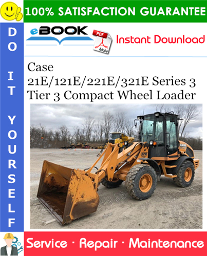 Thumbnail ☆☆ Best ☆☆ Case 21E/121E/221E/321E Series 3 Tier 3 Compact Wheel Loader Service Repair Manual