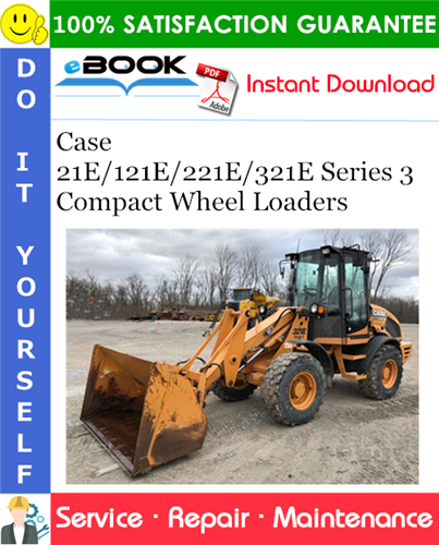 Thumbnail ☆☆ Best ☆☆ Case 21E/121E/221E/321E Series 3 Compact Wheel Loaders Service Repair Manual