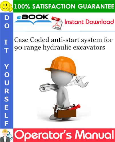Thumbnail ☆☆ Best ☆☆ Case Coded anti-start system for 90 range hydraulic excavators Operators Manual