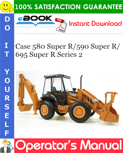 Thumbnail ☆☆ Best ☆☆ Case 580 Super R / 590 Super R / 695 Super R Series 2 Loader Backhoes Operators Manual Thumbnail ☆☆ Best ☆☆ Case 580 Super R / 590 Super R / 695 Super R Series 2 Loader Backhoes Operators Manual