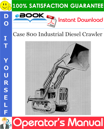 Thumbnail ☆☆ Best ☆☆ Case 800 Industrial Diesel Crawler Operators Manual