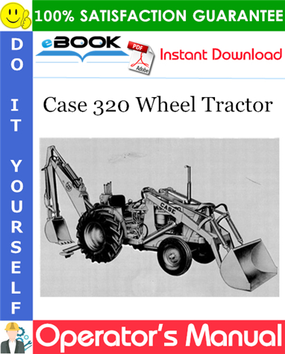 Thumbnail ☆☆ Best ☆☆ Case 320 Wheel Tractor Operators Manual Thumbnail ☆☆ Best ☆☆ Case 320 Wheel Tractor Operators Manual