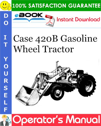 Thumbnail ☆☆ Best ☆☆ Case 420B Gasoline Wheel Tractor Operators Manual