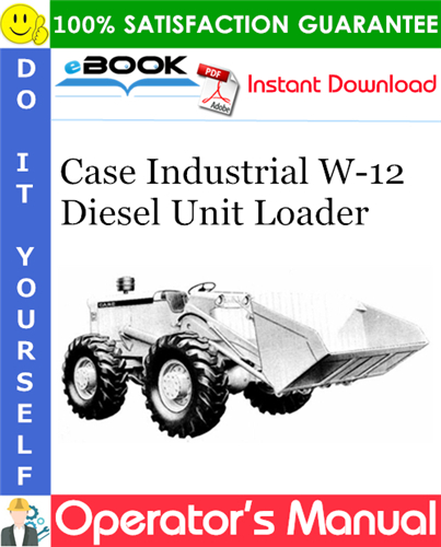 Thumbnail ☆☆ Best ☆☆ Case Industrial W-12 Diesel Unit Loader Operators Manual