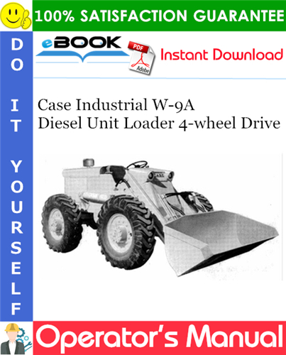Thumbnail ☆☆ Best ☆☆ Case Industrial W-9A Diesel Unit Loader 4-wheel Drive Operators Manual