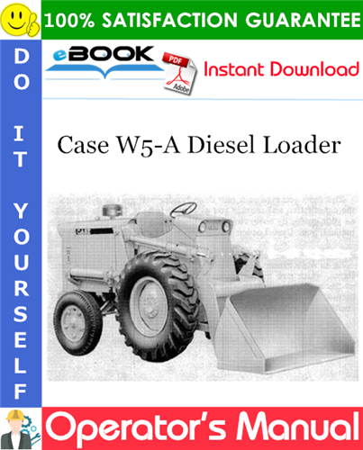 Thumbnail ☆☆ Best ☆☆ Case W5-A Diesel Loader Operators Manual
