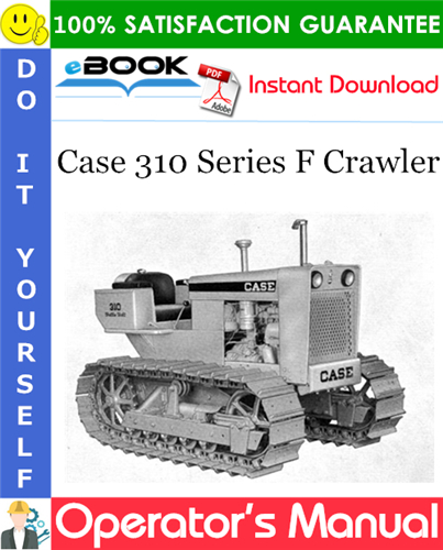 Thumbnail ☆☆ Best ☆☆ Case 310 Series F Crawler Operators Manual