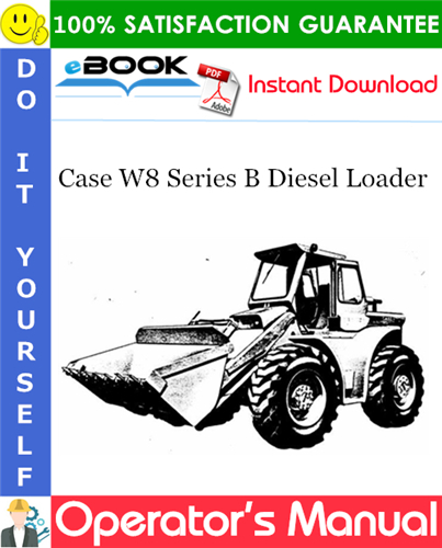 Thumbnail ☆☆ Best ☆☆ Case W8 Series B Diesel Loader Operators Manual