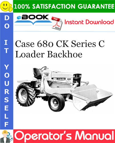 Thumbnail ☆☆ Best ☆☆ Case 680 CK Series C Loader Backhoe Operators Manual (S/N: 9106000 to 9111008)