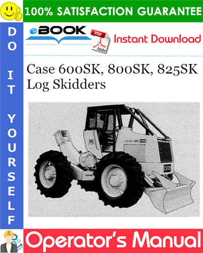 Thumbnail ☆☆ Best ☆☆ Case 600SK, 800SK, 825SK Log Skidders Operators Manual
