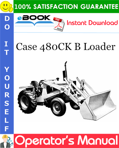 Thumbnail ☆☆ Best ☆☆ Case 480CK B Loader Operators Manual