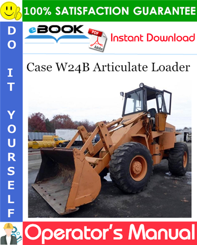 Thumbnail ☆☆ Best ☆☆ Case W24B Articulate Loader Operators Manual (S/N 9120798 and After)