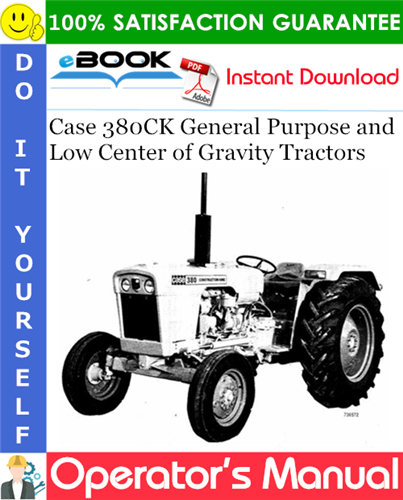 Thumbnail ☆☆ Best ☆☆ Case 380CK General Purpose and Low Center of Gravity Tractors Operators Manual