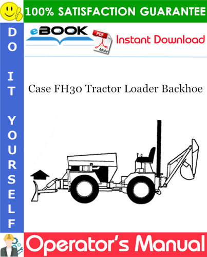 Thumbnail ☆☆ Best ☆☆ Case FH30 Tractor Loader Backhoe Operators Manual Thumbnail ☆☆ Best ☆☆ Case FH30 Tractor Loader Backhoe Operators Manual