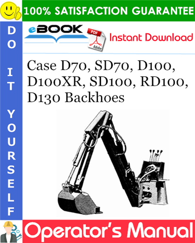 Thumbnail ☆☆ Best ☆☆ Case D70, SD70, D100, D100XR, SD100, RD100, D130 Backhoes Operators Manual