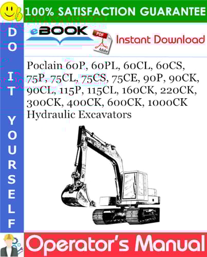 Thumbnail ☆☆ Best ☆☆ Poclain 60P, 60PL, 60CL, 60CS, 75P, 75CL, 75CS, 75CE, 90P, 90CK, 90CL, 115P, 115CL, 160CK, 220CK, 300CK, 400CK, 600CK, 1000CK Hydraulic Excavators Operators Manu
