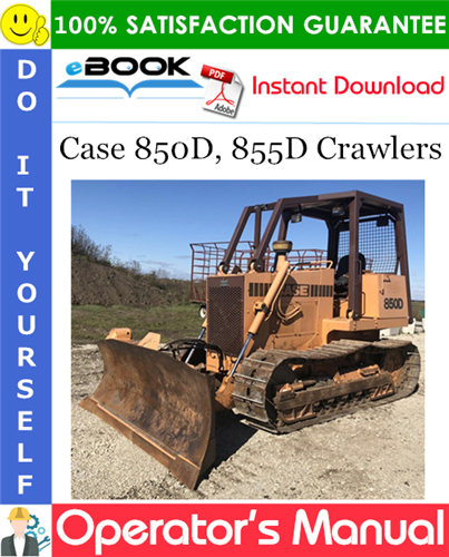 Thumbnail ☆☆ Best ☆☆ Case 850D, 855D Crawlers Operators Manual