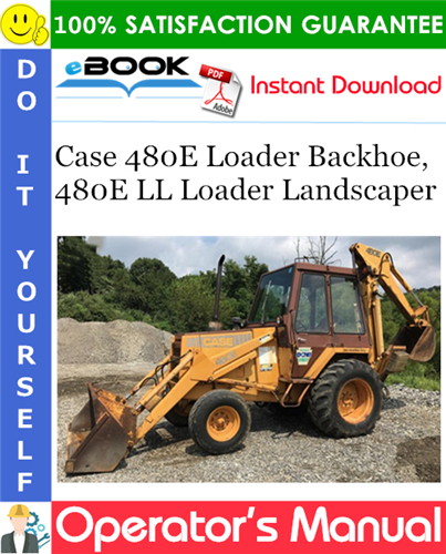 Thumbnail ☆☆ Best ☆☆ Case 480E Loader Backhoe, 480E LL Loader Landscaper Operators Manual
