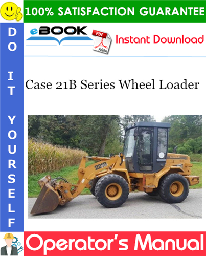 Thumbnail ☆☆ Best ☆☆ Case 21B Series Wheel Loader Operators Manual Thumbnail ☆☆ Best ☆☆ Case 21B Series Wheel Loader Operators Manual