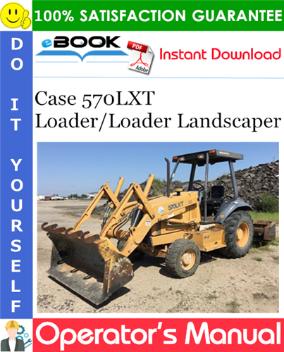 Thumbnail ☆☆ Best ☆☆ Case 570LXT Loader/Loader Landscaper Operators Manual