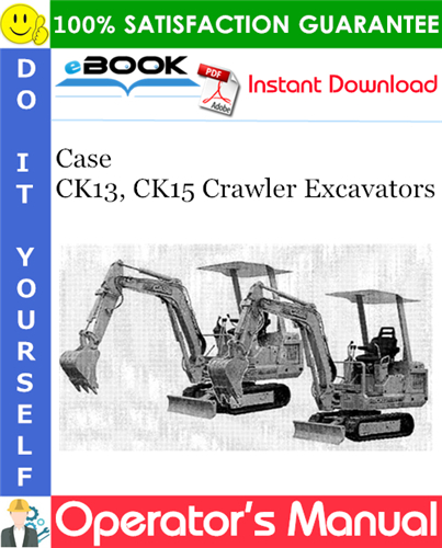 Thumbnail ☆☆ Best ☆☆ Case CK13, CK15 Crawler Excavators Operators Manual