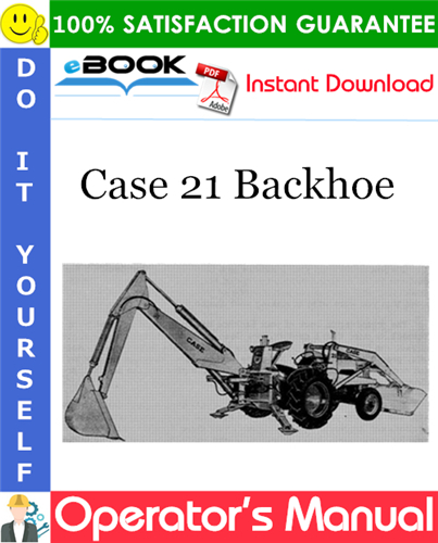 Thumbnail ☆☆ Best ☆☆ Case 21 Backhoe Operators Manual (S/N 3005039 thru 4041265) Thumbnail ☆☆ Best ☆☆ Case 21 Backhoe Operators Manual (S/N 3005039 thru 4041265)